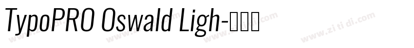 TypoPRO Oswald Ligh字体转换